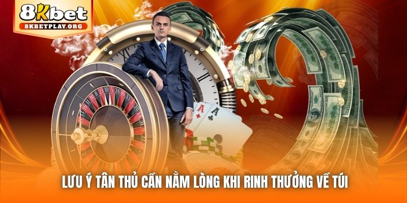 Lưu ý tân thủ cần nằm lòng khi rinh thưởng về túi