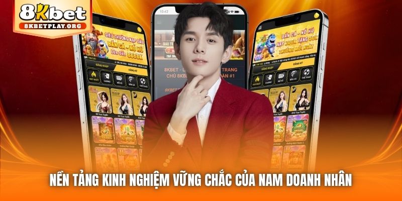 Nền tảng kinh nghiệm vững chắc của nam doanh nhân