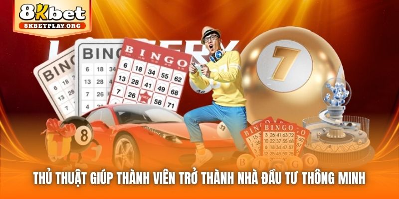 Thủ thuật giúp thành viên trở thành nhà đầu tư thông minh