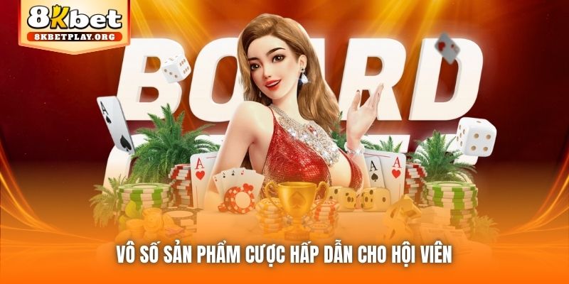 Vô số sản phẩm cược hấp dẫn cho hội viên